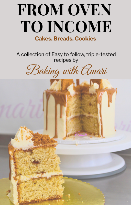 From Oven to Income: Baking with Amari Cakes, Breads and Cookies Recipe book